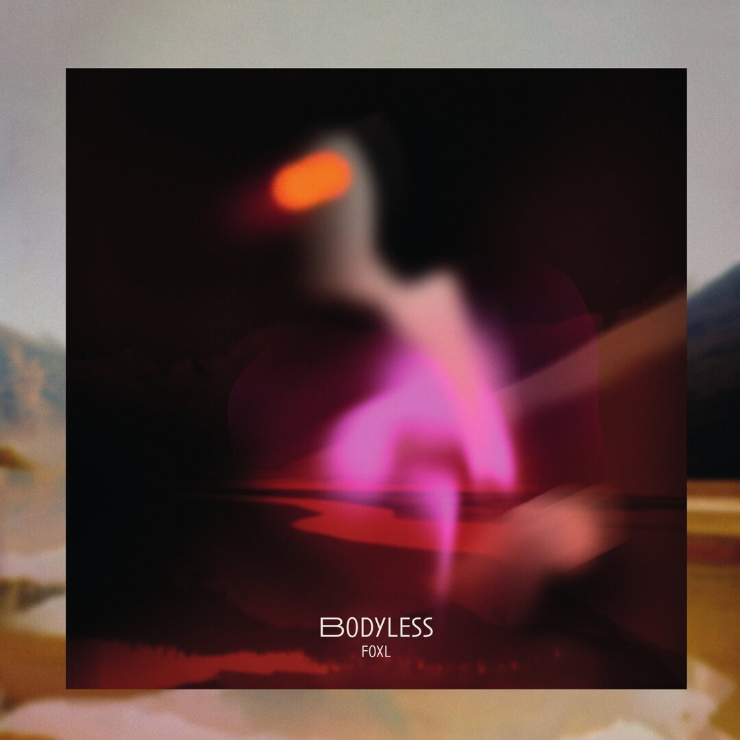 FOXL: Bodyless (Download)