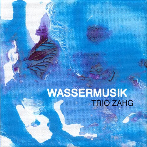 Trio Zahg: Wassermusik
