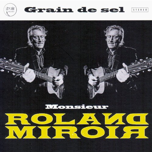 Roland Miroir: Grain de sel